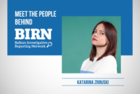 Meet the People Behind BIRN: Katarina Zrinjski
