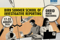 BIRN Summer School of Investigative Reporting 2026: Don’t Just Report the News - Investigate It!
