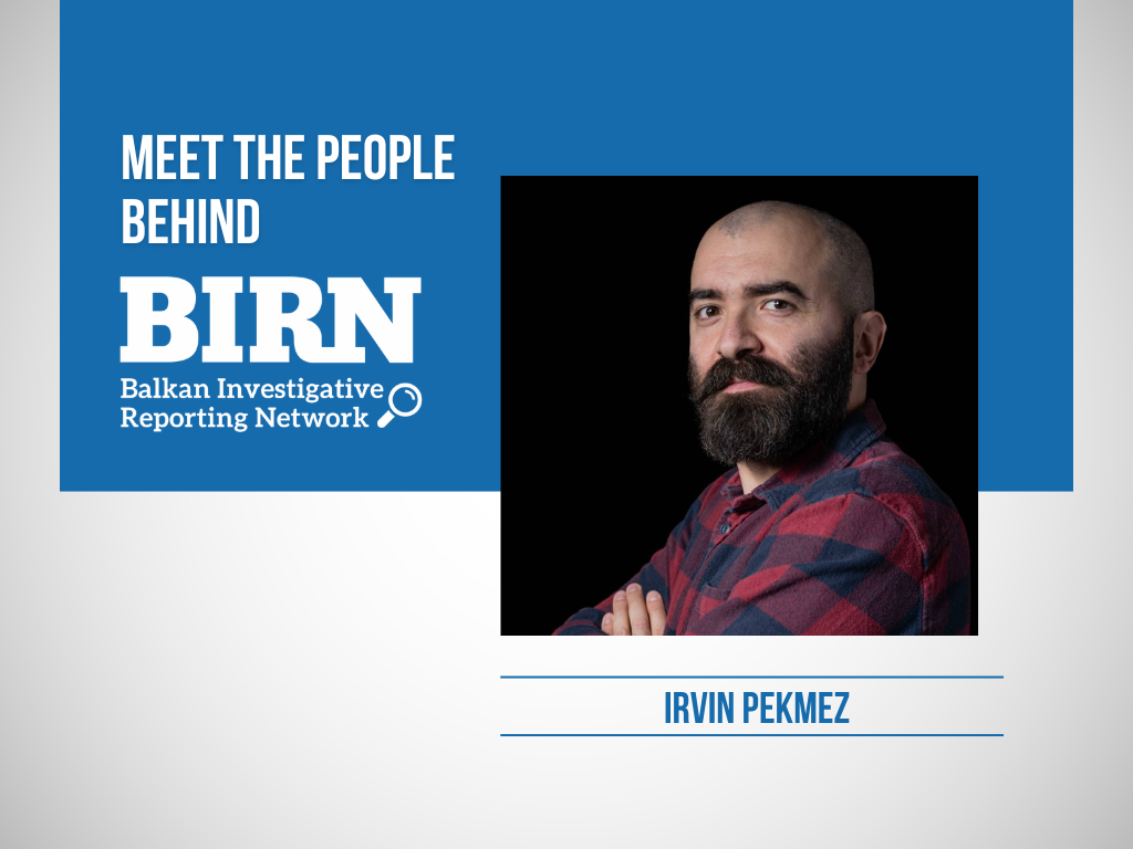 Meet the People Behind BIRN: Irvin Pekmez
