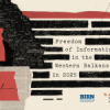 BIRN Report: Freedom of Information in Balkans Still Hampered by Delays and Weak Enforcement